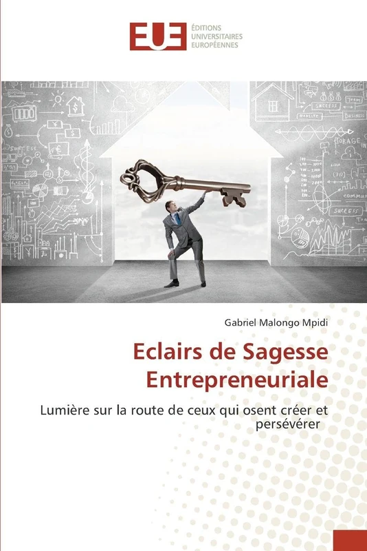 Eclairs de Sagesse Entrepreneuriale: Lumière sur la route de ceux qui osent créer et persévérer