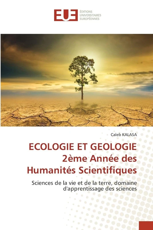 ECOLOGIE ET GEOLOGIE 2ème Année des Humanités Scientifiques: Sciences de la vie et de la terre, domaine d'apprentissage des sciences
