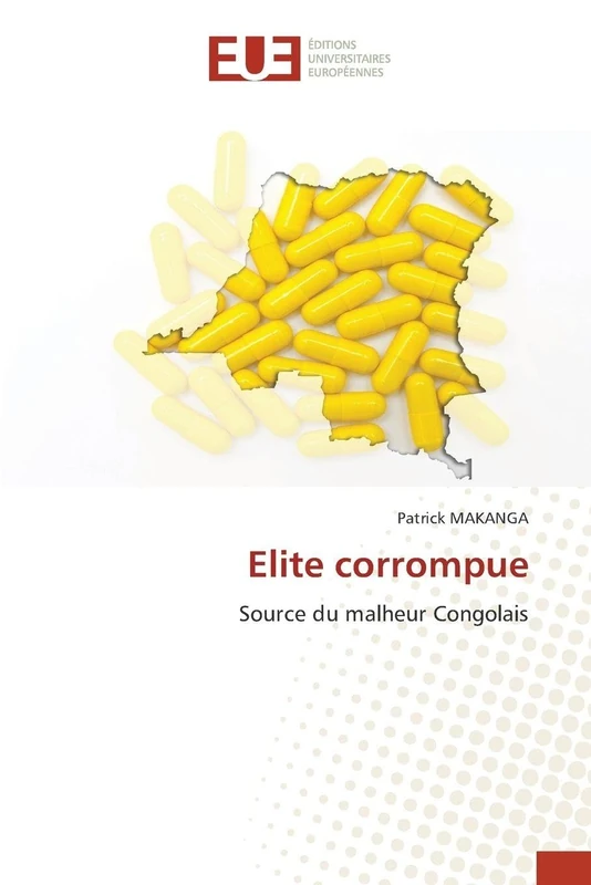 Elite corrompue: Source du malheur Congolais