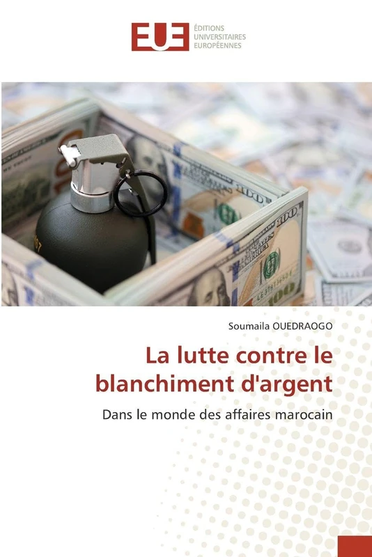 La lutte contre le blanchiment d'argent: Dans le monde des affaires marocain