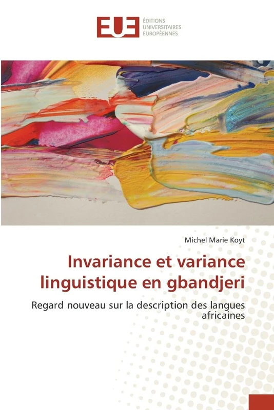 Invariance et variance linguistique en gbandjeri: Regard nouveau sur la description des langues africaines