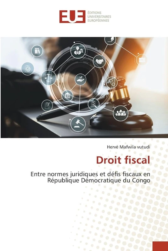 Droit fiscal: Entre normes juridiques et défis fiscaux en République Démocratique du Congo