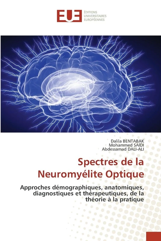 Spectres de la Neuromyélite Optique: Approches démographiques, anatomiques, diagnostiques et thérapeutiques, de la théorie à la pratique - Image 1