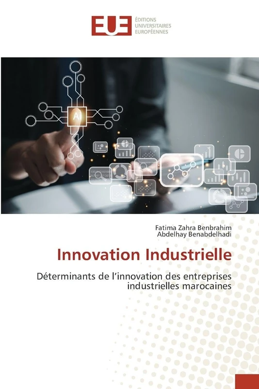 Innovation Industrielle: Déterminants de l’innovation des entreprises industrielles marocaines