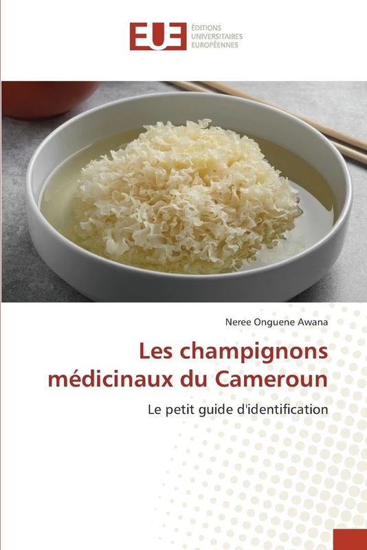 Les champignons médicinaux du Cameroun: Le petit guide d'identification