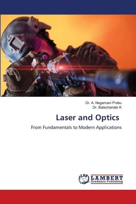 Laser and Optics: From Fundamentals to Modern Applications