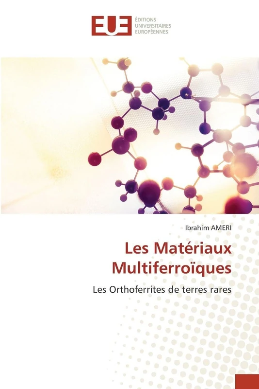 Les Matériaux Multiferroïques: Les Orthoferrites de terres rares