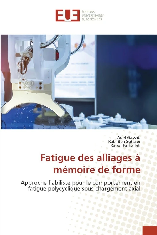 Fatigue des alliages à mémoire de forme: Approche fiabiliste pour le comportement en fatigue polycyclique sous chargement axial