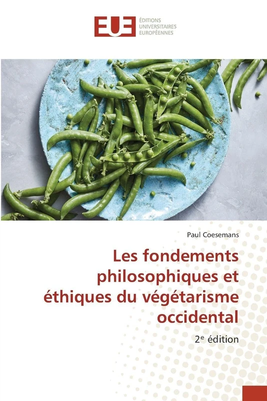 Les fondements philosophiques et éthiques du végétarisme occidental: 2ᵉ édition