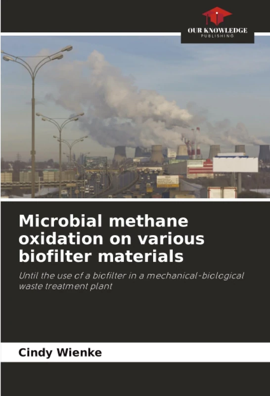 Microbial methane oxidation on various biofilter materials: Until the use of a biofilter in a mechanical-biological waste treatment plant
