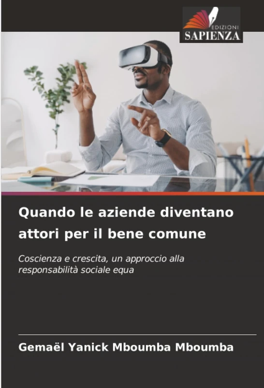 Quando le aziende diventano attori per il bene comune: Coscienza e crescita, un approccio alla responsabilità sociale equa