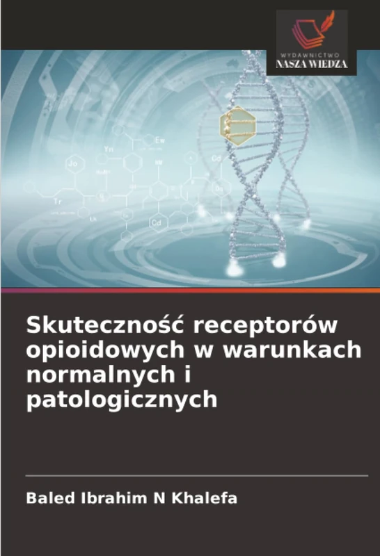 Skuteczność receptorów opioidowych w warunkach normalnych i patologicznych