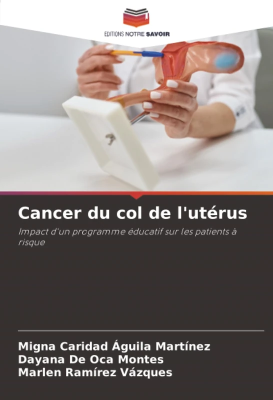 Cancer du col de l'utérus: Impact d'un programme éducatif sur les patients à risque