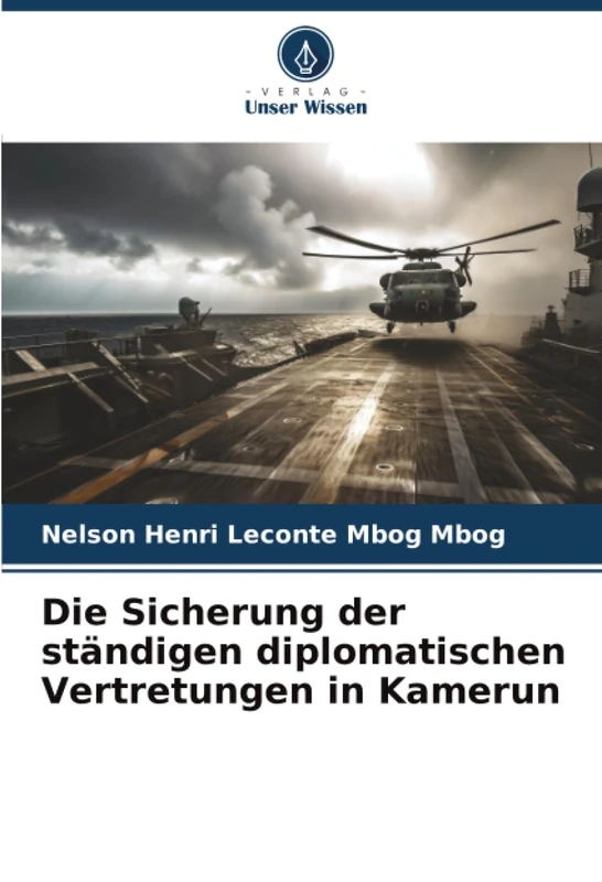 Die Sicherung der ständigen diplomatischen Vertretungen in Kamerun