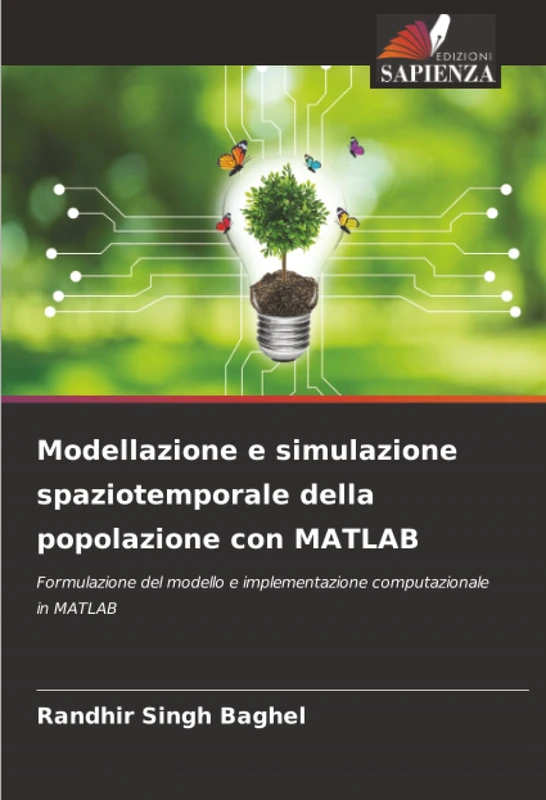 Modellazione e simulazione spaziotemporale della popolazione con MATLAB: Formulazione del modello e implementazione computazionale in MATLAB