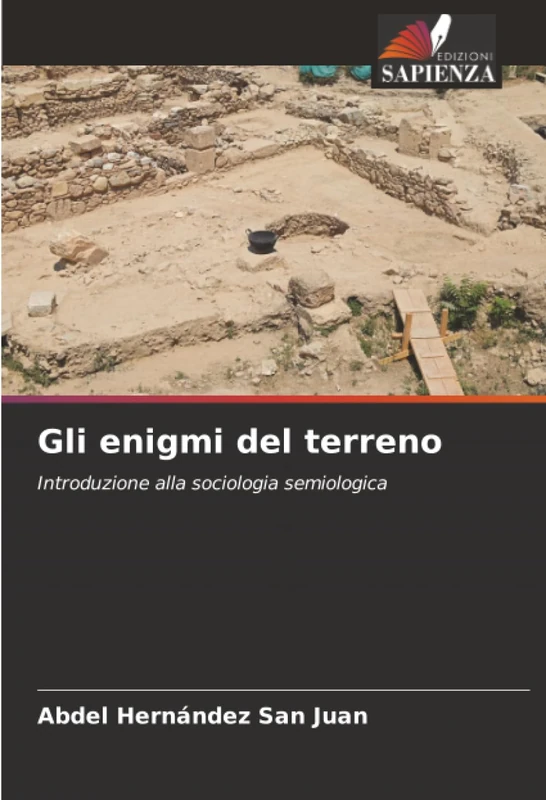 Gli enigmi del terreno: Introduzione alla sociologia semiologica