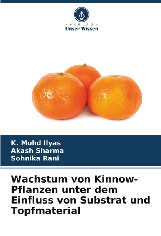 Wachstum von Kinnow-Pflanzen unter dem Einfluss von Substrat und Topfmaterial