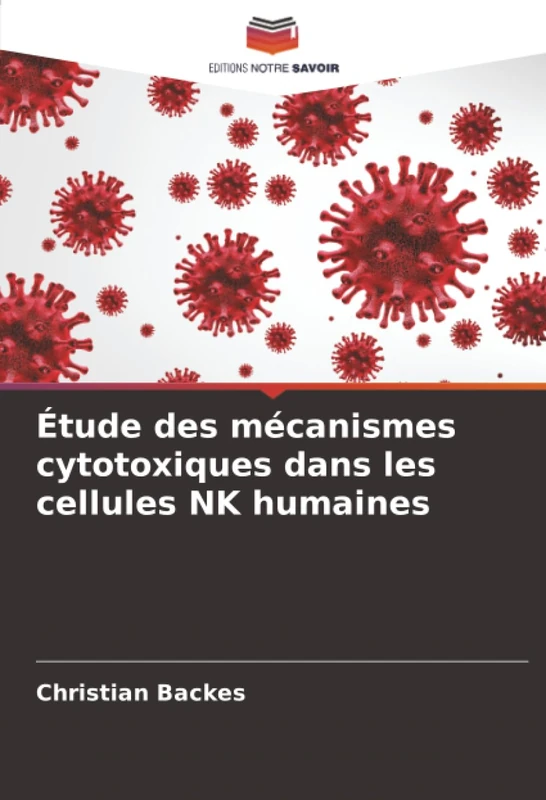 Étude des mécanismes cytotoxiques dans les cellules NK humaines