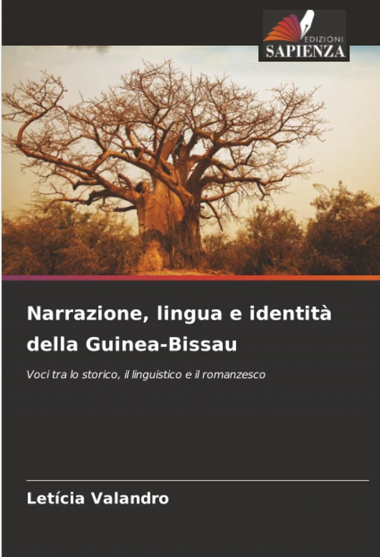 Narrazione, lingua e identità della Guinea-Bissau: Voci tra lo storico, il linguistico e il romanzesco