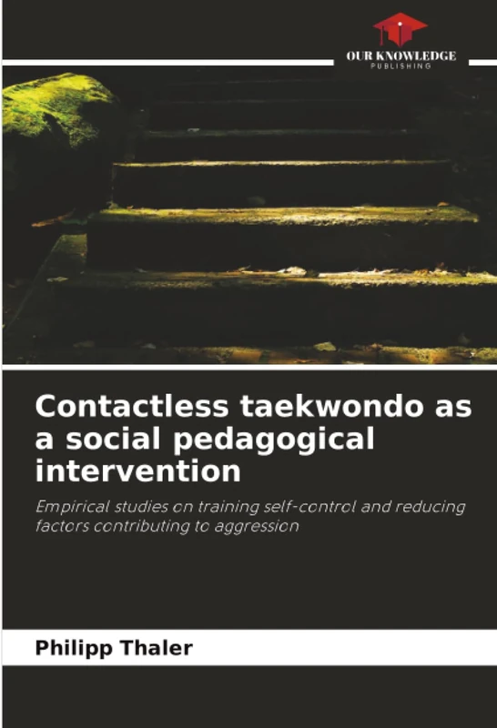Contactless taekwondo as a social pedagogical intervention: Empirical studies on training self-control and reducing factors contributing to aggression - Image 1