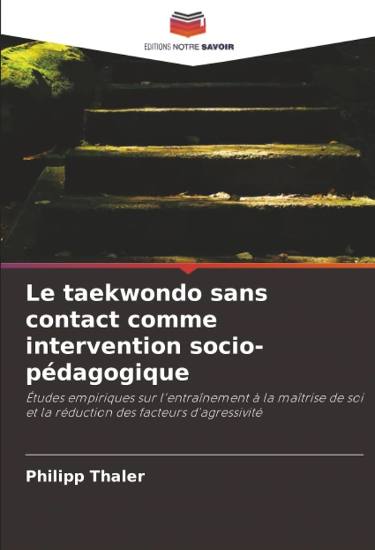 Le taekwondo sans contact comme intervention socio-pédagogique: Études empiriques sur l'entraînement à la maîtrise de soi et la réduction des facteurs d'agressivité - Image 1
