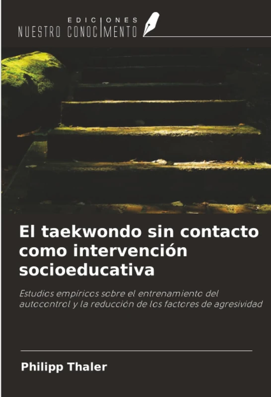 El taekwondo sin contacto como intervención socioeducativa: Estudios empíricos sobre el entrenamiento del autocontrol y la reducción de los factores de agresividad