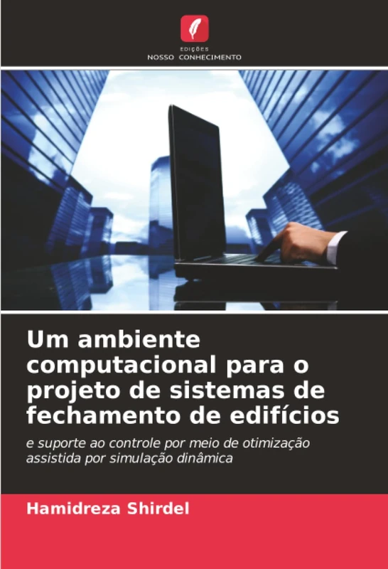 Um ambiente computacional para o projeto de sistemas de fechamento de edifícios: e suporte ao controle por meio de otimização assistida por simulação dinâmica - Image 1