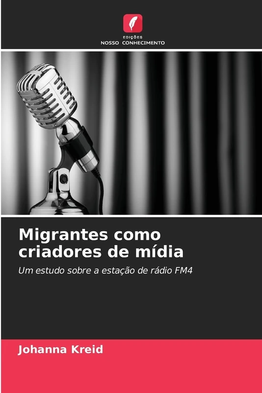 Migrantes como criadores de mídia: Um estudo sobre a estação de rádio FM4
