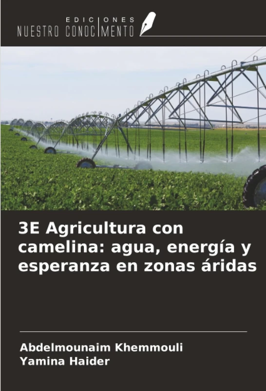 3E Agricultura con camelina: agua, energía y esperanza en zonas áridas