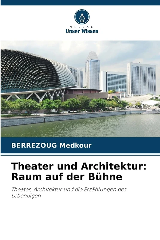 Theater und Architektur: Raum auf der Bühne: Theater, Architektur und die Erzählungen des Lebendigen - Image 1