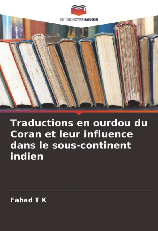 Traductions en ourdou du Coran et leur influence dans le sous-continent indien