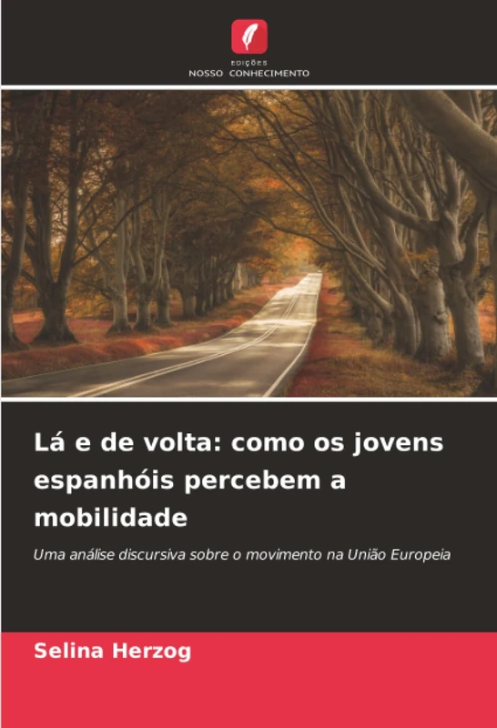 Lá e de volta: como os jovens espanhóis percebem a mobilidade: Uma análise discursiva sobre o movimento na União Europeia