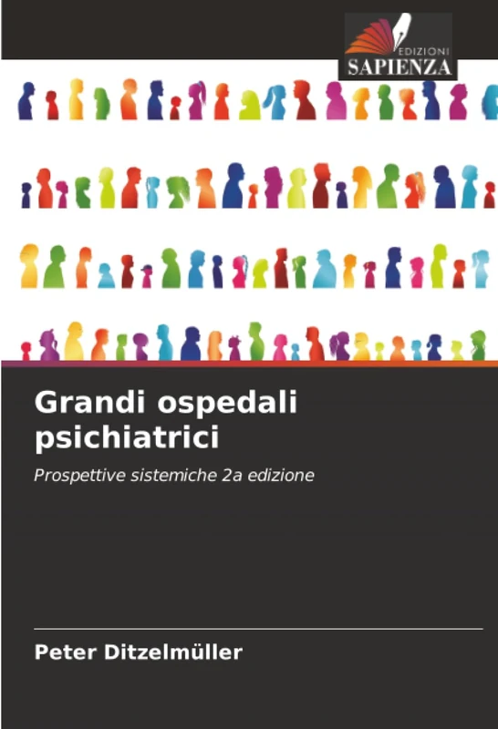 Grandi ospedali psichiatrici: Prospettive sistemiche 2a edizione