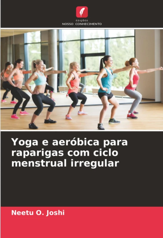 Yoga e aeróbica para raparigas com ciclo menstrual irregular - Image 1