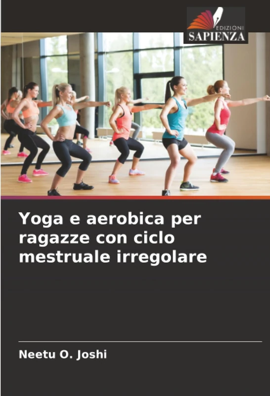 Yoga e aerobica per ragazze con ciclo mestruale irregolare