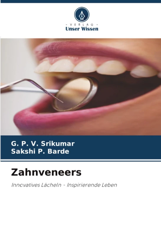 Zahnveneers: Innovatives Lächeln - Inspirierende Leben