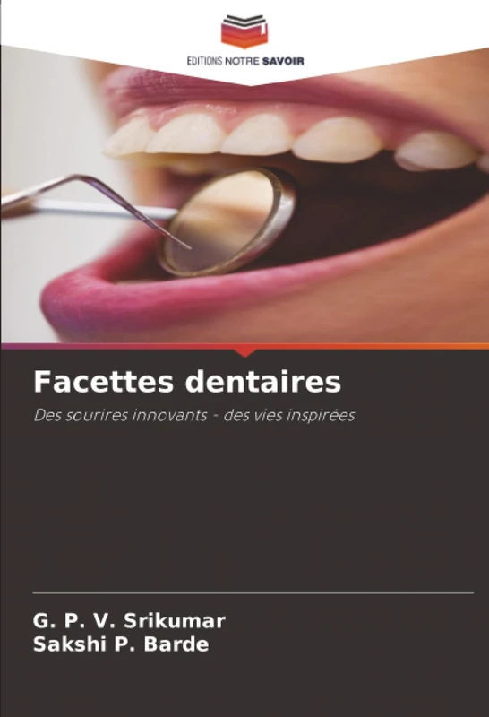 Facettes dentaires: Des sourires innovants - des vies inspirées