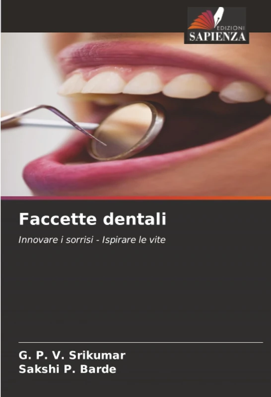 Faccette dentali: Innovare i sorrisi - Ispirare le vite