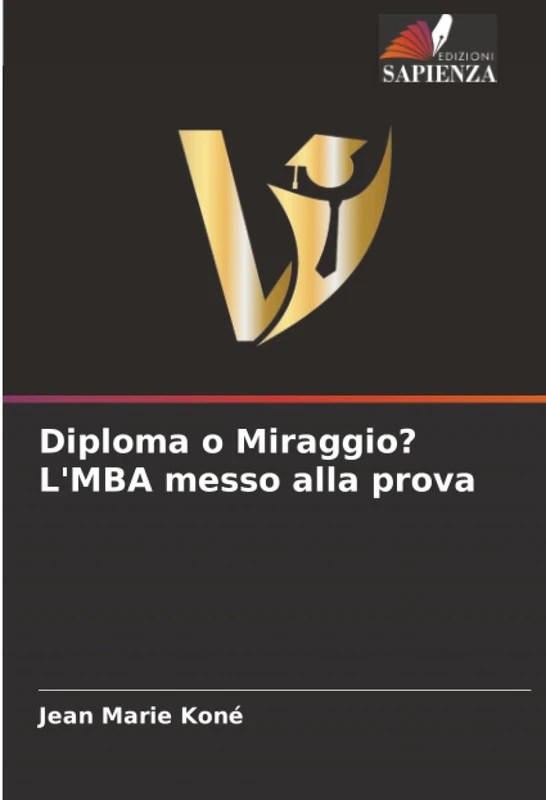 Diploma o Miraggio? L'MBA messo alla prova