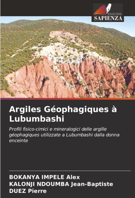 Argiles Géophagiques à Lubumbashi: Profili fisico-cimici e mineralogici delle argille géophagiques utilizzate a Lubumbashi dalla donna enceinte