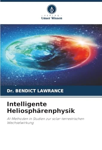 Intelligente Heliosphärenphysik: AI-Methoden in Studien zur solar-terrestrischen Wechselwirkung