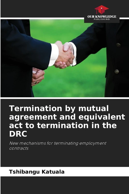 Termination by mutual agreement and equivalent act to termination in the DRC: New mechanisms for terminating employment contracts