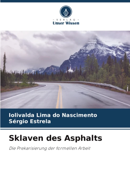 Sklaven des Asphalts: Die Prekarisierung der formellen Arbeit