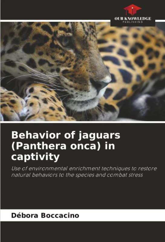 Behavior of jaguars (Panthera onca) in captivity: Use of environmental enrichment techniques to restore natural behaviors to the species and combat stress - Image 1