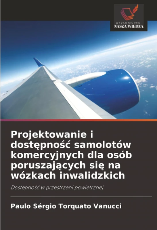 Projektowanie i dostępność samolotów komercyjnych dla osób poruszających się na wózkach inwalidzkich: Dostępność w przestrzeni powietrznej