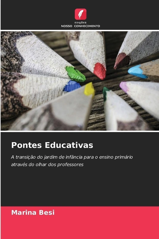 Pontes Educativas: A transição do jardim de infância para o ensino primário através do olhar dos professores