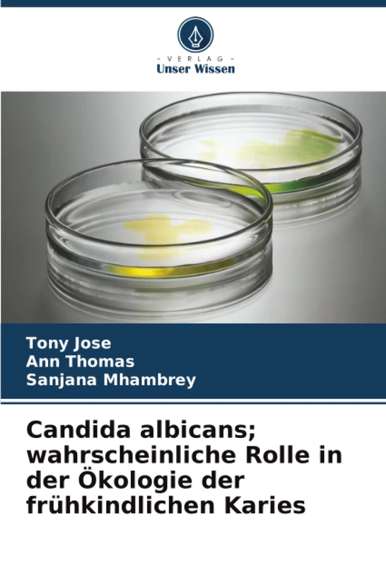 Candida albicans; wahrscheinliche Rolle in der Ökologie der frühkindlichen Karies - Image 1