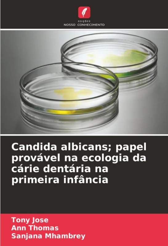 Candida albicans; papel provável na ecologia da cárie dentária na primeira infância