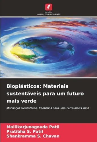 Bioplásticos: Materiais sustentáveis para um futuro mais verde: Mudanças sustentáveis: Caminhos para uma Terra mais Limpa
