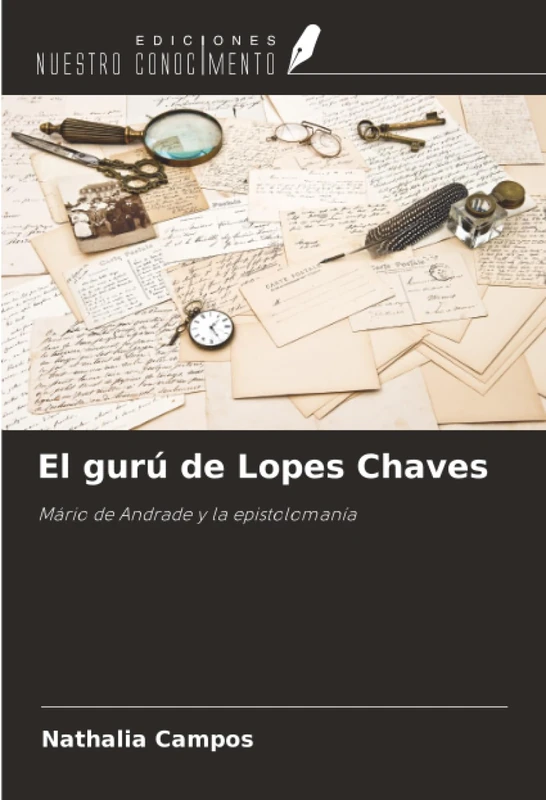 El gurú de Lopes Chaves: Mário de Andrade y la epistolomanía